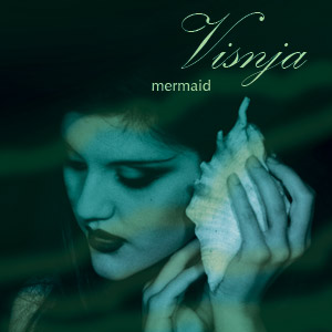 Visnja Mermaid
